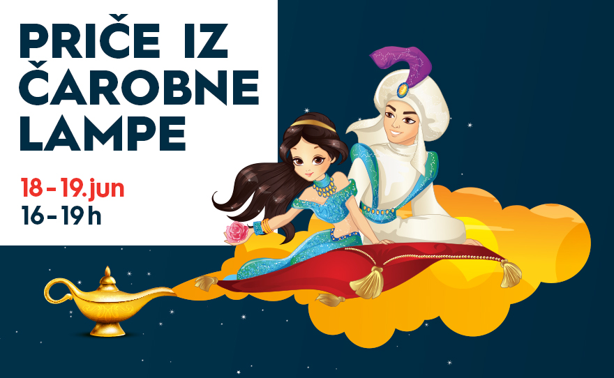 🧞♂️ PRIČE IZ ČAROBNE LAMPE 18-19.6, 16-19h 🧞♂
