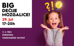 👧BIG DEČIJE MOZGALICE, 29. jul, 17-20h!👦