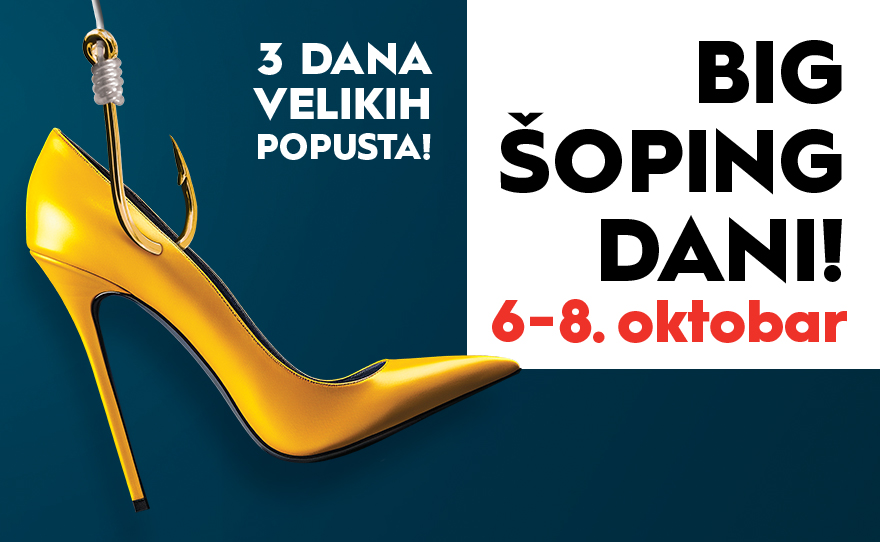 🛍️BIG ŠOPING DANI, 6-8. oktobar🛍️