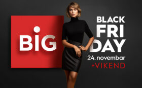 BIG BLACK FRIDAY – 24. novembar + VIKEND!