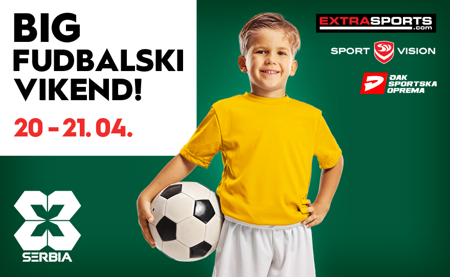 ⚽ BIG FUDBALSKI VIKEND, 20–21. april ⚽
