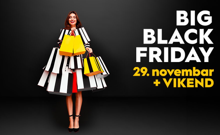 BIG BLACK FRIDAY – 29. novembar + VIKEND!🖤