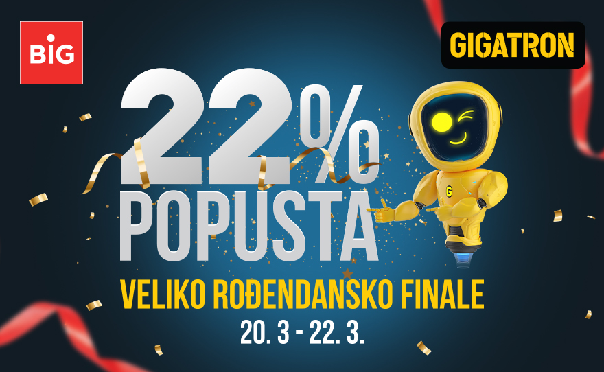 Ugrabite finalnih 22% popusta za 22. rođendan Gigatron-a! 🎉