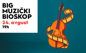 🎶 MUZIČKI BIOSKOP, 24. avgust 19h 🎶