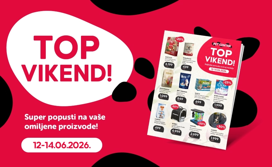 TOP VIKEND ponuda, iskoristi sjajne popuste u Pet Centru!