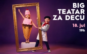 BIG TEATAR ZA DECU | 18. JUL OD 19H