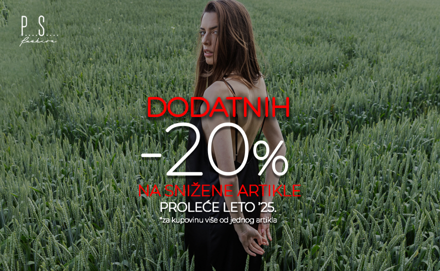 P.S. Fashion DODATNIH -20% NA SNIŽENO