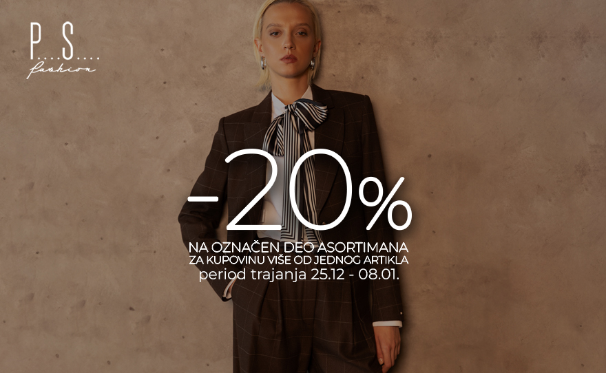 PS Fashion – 20% NA OZNAČEN DEO ASORTIMANA