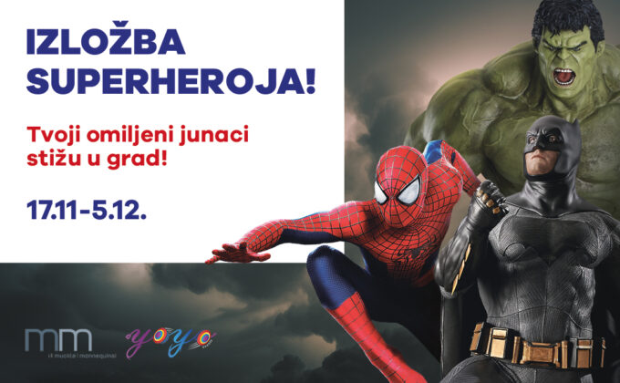 IZLOŽBA SUPERHEROJA, 17.11-5.12.