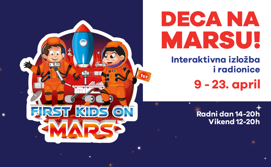 👩‍🚀 DECA NA MARSU – INTERAKTIVNA IZLOŽBA I RADIONICE, 9-23.4. 👩‍🚀