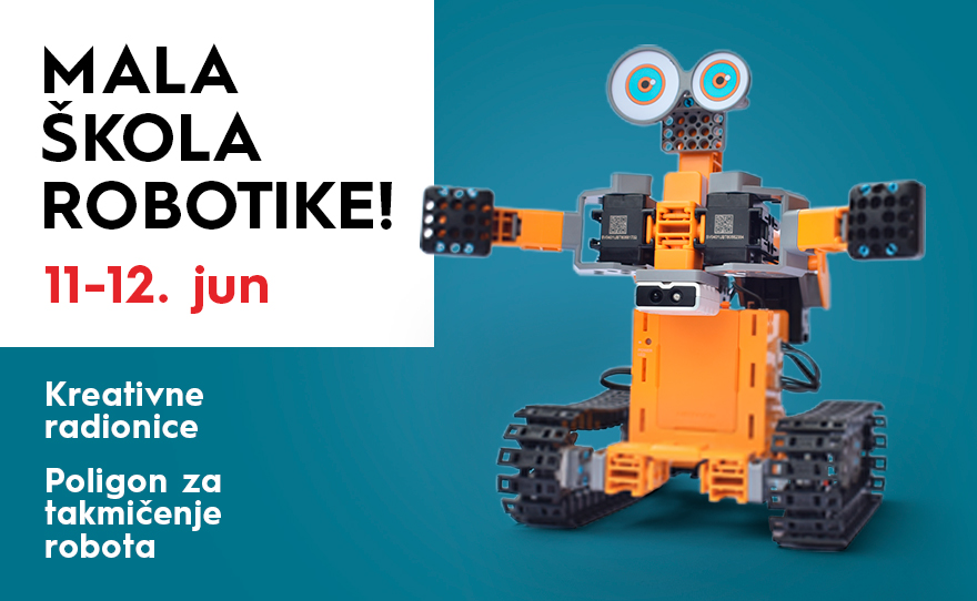 🤖 MALA ŠKOLA ROBOTIKE, 11-12.6. 🤖