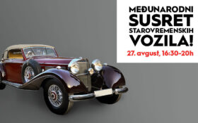 MEĐUNARODNI SUSRET STAROVREMENSKIH VOZILA, 27. avgust, 16:30 – 20h 🏁