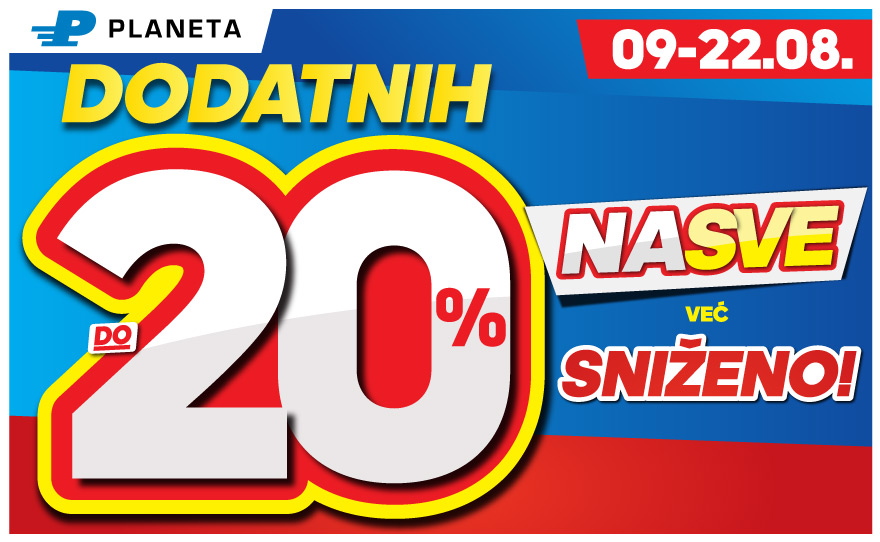 Do 20% DODATNOG POPUSTA na SVE već SNIŽENO!