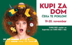 KUPI ZA DOM I ČEKA TE POKLON! 19-20. novembar