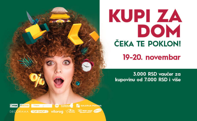 KUPI ZA DOM I ČEKA TE POKLON! 19-20. novembar