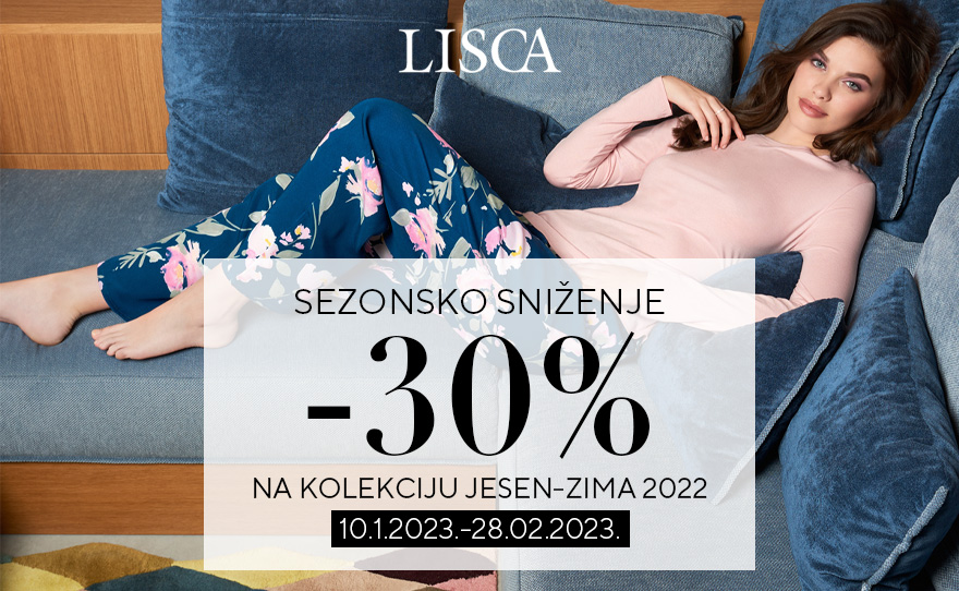 SEZONSKO SNIŽENJE U LISCI -30% na kolekciju jesen-zima