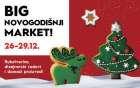 🎄BIG NOVOGODIŠNJI MARKET, 26-29.decembar🎄