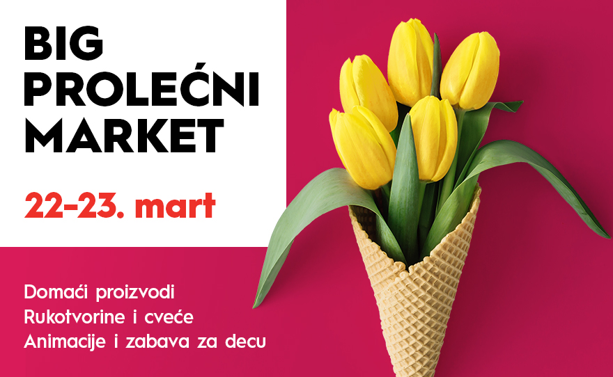 🌸BIG PROLEĆNI MARKET, 22-23. mart 🌸