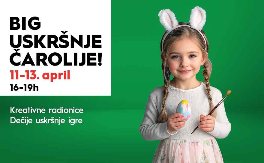 🐰 BIG USKRŠNJE ČAROLIJE, 11-13. april, 16-19h🐰