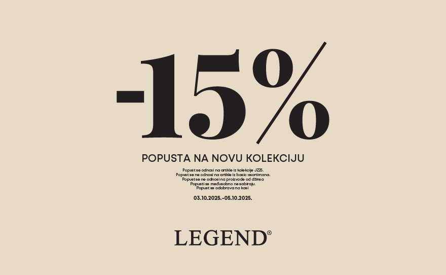 Legend – Nova kolekcija je stigla, a sa njom i 15%!
