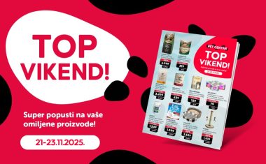 Iskoristi TOP VIKEND ponude u Pet centru