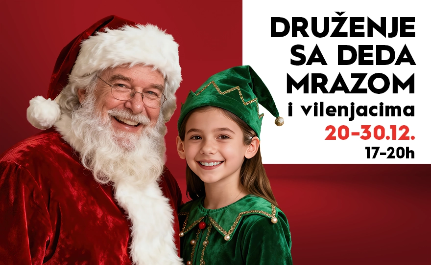🎅 DRUŽENJE SA DEDA MRAZOM I VILENJACIMA, 20–30. decembar! 🎅🏻