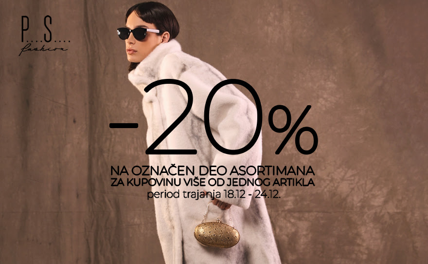 PS Fashion Design – 20% NA OZNAČEN DEO ASORTIMANA
