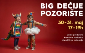 🎭 BIG DEČJE POZORIŠTE, 30. i 31. maj, od 17:00 do 19:00 sati 🌟