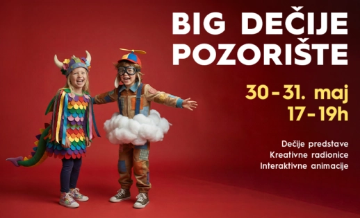 🎭 BIG DEČJE POZORIŠTE, 30. i 31. maj, od 17:00 do 19:00 sati 🌟
