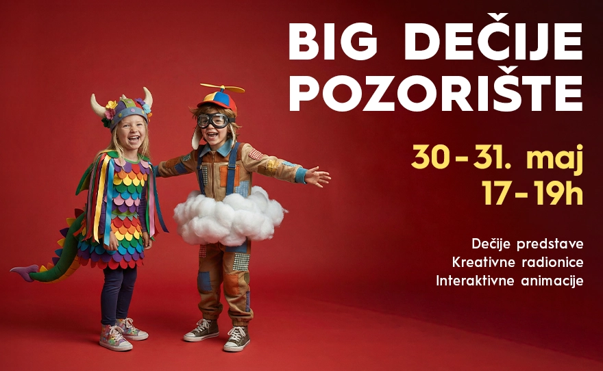 🎭 BIG DEČJE POZORIŠTE, 30. i 31. maj, od 17:00 do 19:00 sati 🌟