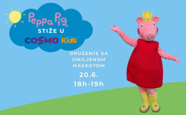 Druženje sa Peppom Pig u Cosmo Kids-u!