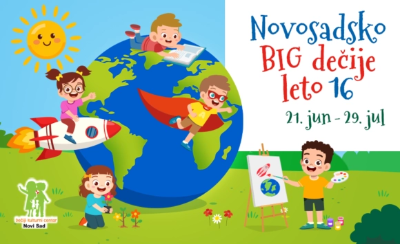 🌞 NOVOSADSKO BIG DEČIJE LETO 16 | 21. jun – 29. jul 🌞