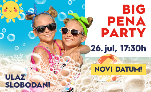 🫧 PENA PARTY – NOVI DATUM: 26. jul od 17:30h 🫧