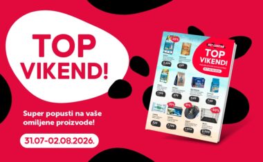 TOP VIKEND ponuda, iskoristi sjajne popuste u Pet Centar radnji!