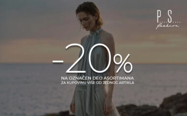 PS Fashion ISKORISTITE -20% NA OZNAČEN DEO ASORTIMANA