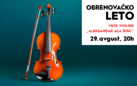 Veče violine uz Aleksandra Acu Šišića u okviru Obrenovačkog leta