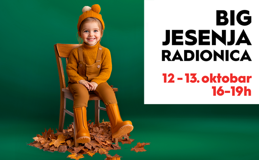 BIG JESENJE RADIONICE, 12-13. oktobar, 16-19h 🍂