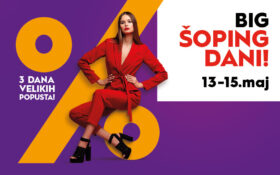 🤩BIG ŠOPING DANI, 13-15.5.2022.🤩