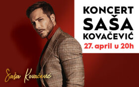 🎶 KONCERT SAŠE KOVAČEVIĆA, 27. april u 18h 🎶