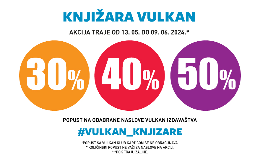 Iskoristi sjajnih 30, 40 ili čak 50% popusta na odabrane naslove Vulkan izdavaštva!