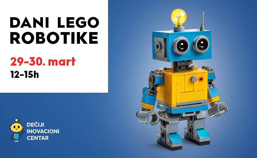 🤖 DANI LEGO ROBOTIKE, 29-30. mart od 12-15h!