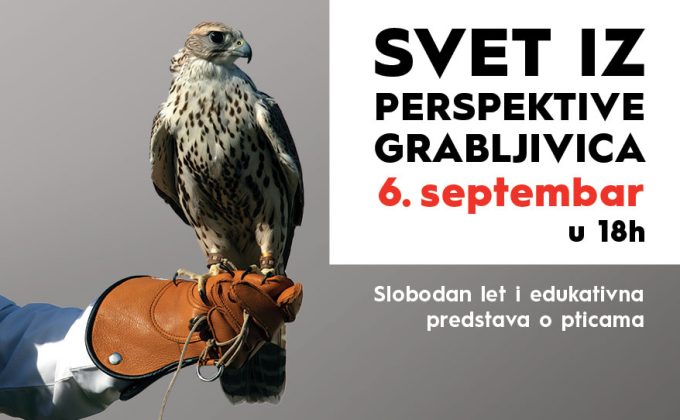 🦅 SVET IZ PERSPEKTIVE GRABLJIVICA 6. septembar u 18h 🦅
