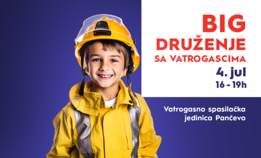 🚒 BIG DRUŽENJE SA VATROGASCIMA, 4. jul 🚒