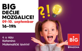 👧BIG DEČIJE MOZGALICE, 09-10. septembar, 16-19h!👦