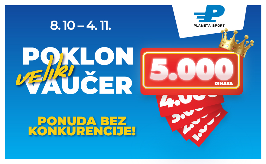 Planeta Sport poklanja naaaajveći vaučer do čak 5.000 RSD!🔝