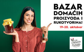 BAZAR DOMAĆIH PROIZVODA I RUKOTVORINA, 19-20. oktobar!