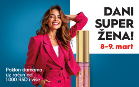 DANI SUPER ŽENA, 8. i 9. mart💃