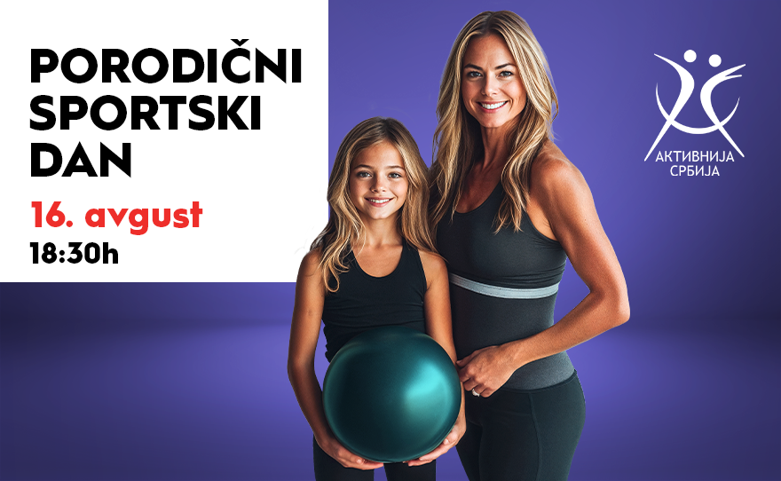 🏃♂️PORODIČNI SPORTSKI DAN, 16. avgust 10h 🏃♀️