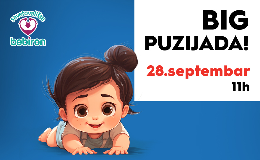 👶 BIG BEBIRON PUZIJADA, 28.septembar , 11h 👶