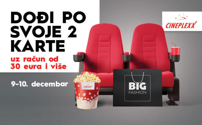 DOĐI PO SVOJE DVIJE KARTE ZA #CineplexxBIGFASHIONPodgorica!